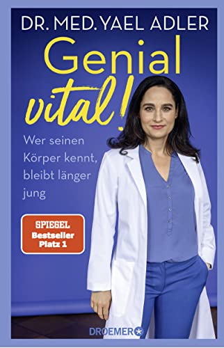 Genial vital!: Wer seinen Körper kennt, bleibt länger jung | Der SPIEGEL-Bestseller der Ärztin über gesundes Älterwerden von Droemer Knaur*